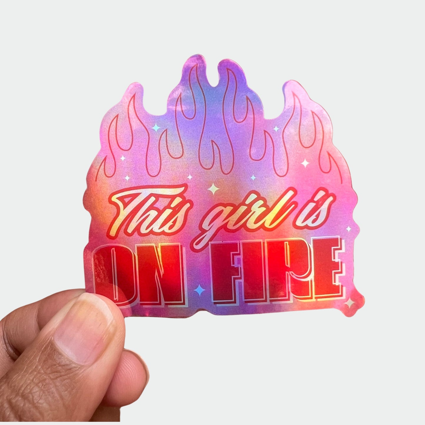 This Girl is on Fire - Feminist Holographic Sticker