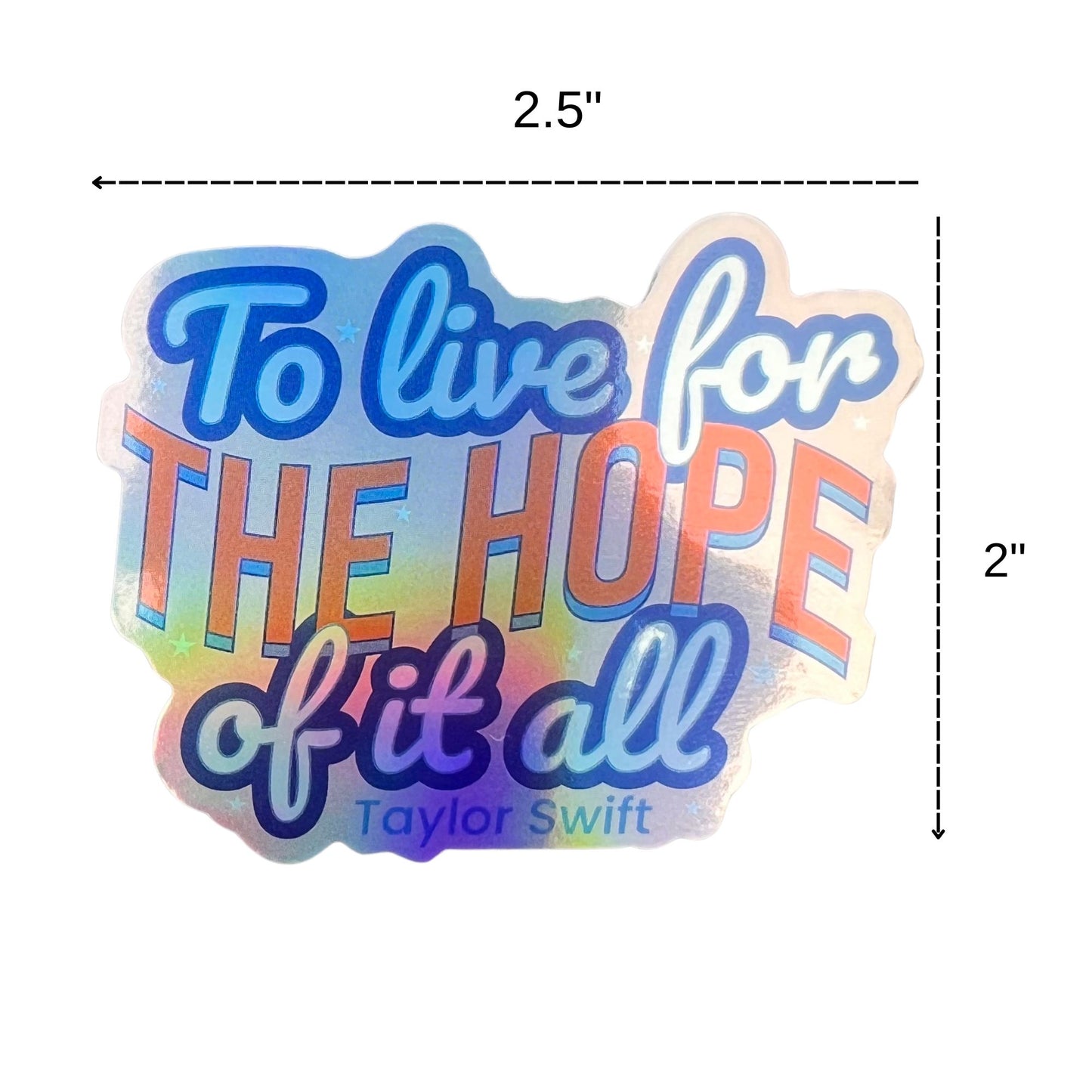 Taylor Swift Quote/song - Holographic Sticker