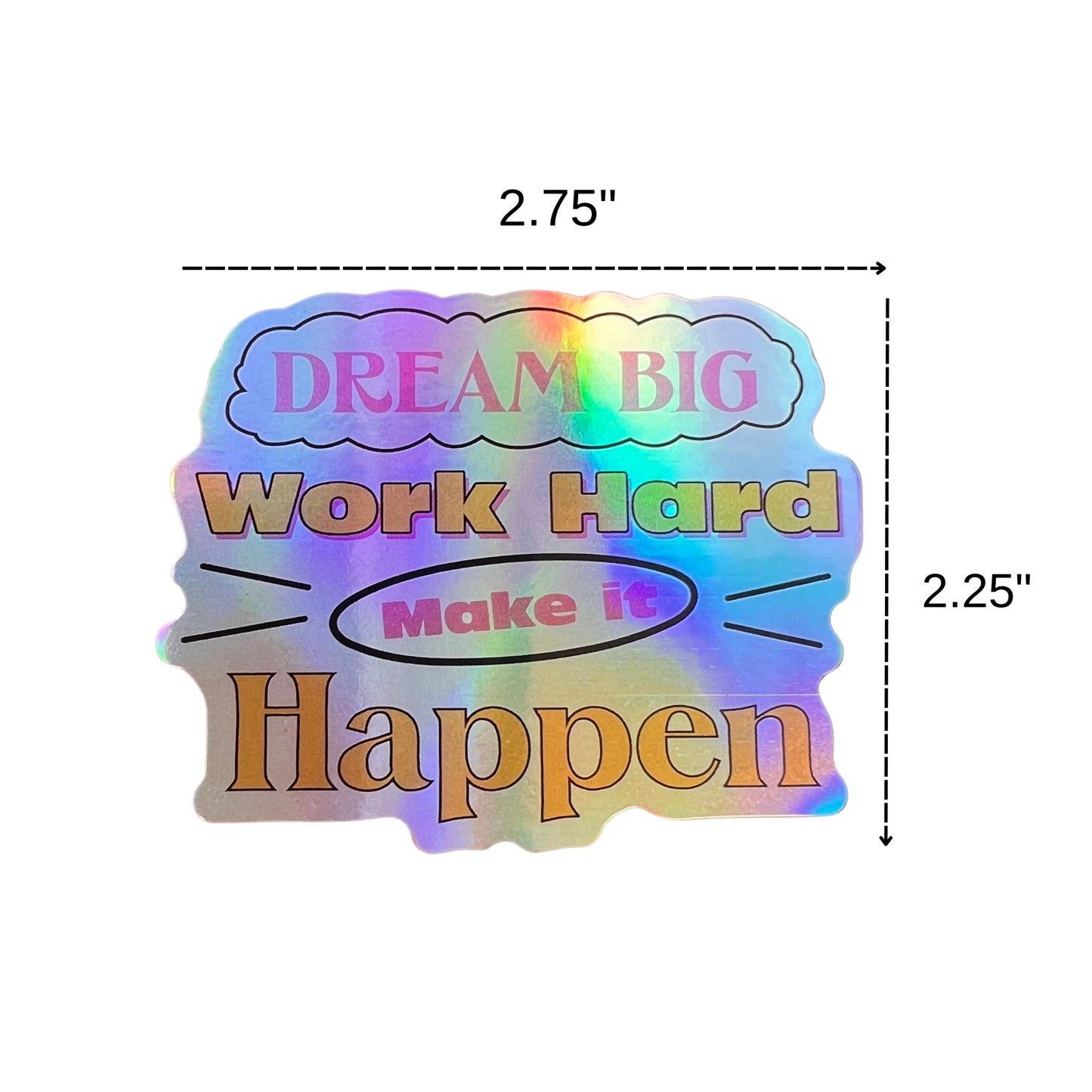 Dream Big Holographic Sticker